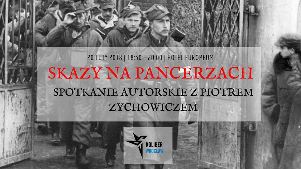 , "Skazy na pancerzach. Czarne karty epopei Żołnierzy Wyklętych"., Piotr Zychowicz,